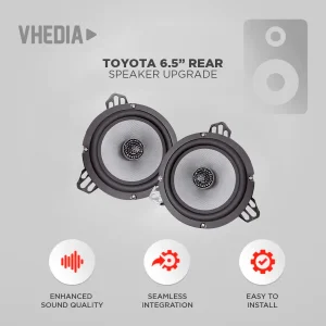VHEDIA Toyota 6.5-inch rear speaker upgrade with two grey speakers and three feature icons: Enhanced Sound Quality, Seamless Integration, Easy to Install.